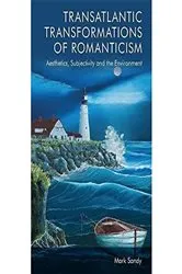 Book cover of Transatlantic Transformations of Romanticism by Mark Sandy