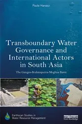 Book cover of Transboundary Water Governance and International Actors in South Asia by Paula Hanasz