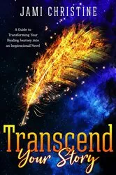 Book cover of Transcend Your Story by Unknown