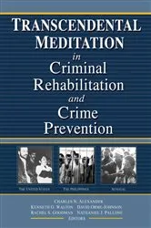 Book cover of Transcendental Meditation® in Criminal Rehabilitation and Crime Prevention by Kenneth G Walton