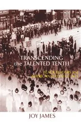 Book cover of Transcending the Talented Tenth by Joy James