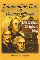 Book cover of Transcending Time with Thomas Jefferson by Stephen D. Hanson
