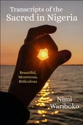 Book cover of Transcripts of the Sacred in Nigeria by Nimi Wariboko