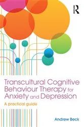 Book cover of Transcultural Cognitive Behaviour Therapy for Anxiety and Depression by Andrew Beck
