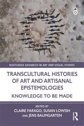 Book cover of Transcultural Histories of Art and Artisanal Epistemologies by Claire Farago