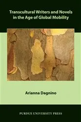 Book cover of Transcultural Writers and Novels in the Age of Global Mobility by Arianna Dagnino
