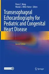 Book cover of Transesophageal Echocardiography for Pediatric and Congenital Heart Disease (2nd ed.) by Pierre C. Wong