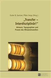 Book cover of «Transfer – Interdisziplinaer!» by Eszter B. Gantner