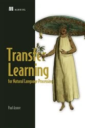 Book cover of Transfer Learning for Natural Language Processing by Paul Azunre