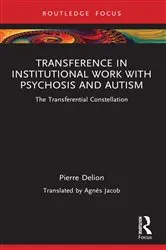 Book cover of Transference in Institutional Work with Psychosis and Autism by Pierre Delion