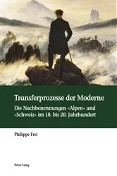 Book cover of Transferprozesse der Moderne by Philippe Frei