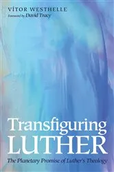 Book cover of Transfiguring Luther by Vítor Westhelle