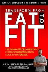 Book cover of Transform From Fat To Fit by Unknown