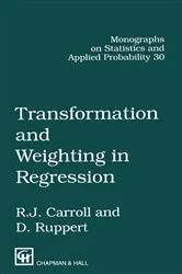 Book cover of Transformation and Weighting in Regression by Raymond J. Carroll