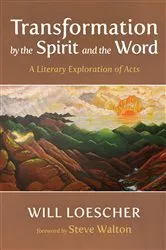 Book cover of Transformation by the Spirit and the Word by Will Loescher