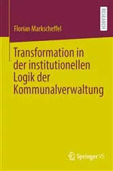 Book cover of Transformation in der institutionellen Logik der Kommunalverwaltung by Unknown