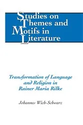 Book cover of Transformation of Language and Religion in Rainer Maria Rilke by Horst Daemmrich