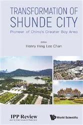 Book cover of Transformation Of Shunde City: Pioneer Of China's Greater Bay Area by Henry Hing Lee Chan