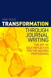 Book cover of Transformation through Journal Writing by Jane Wood