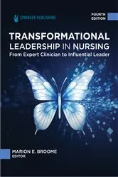 Book cover of Transformational Leadership in Nursing (4th ed.) by Marion E. Broome