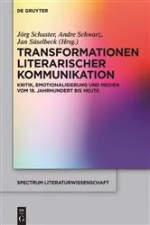 Book cover of Transformationen literarischer Kommunikation by Jörg Schuster