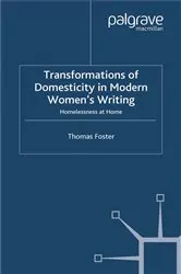 Book cover of Transformations of Domesticity in Modern Women's Writing by T. Foster
