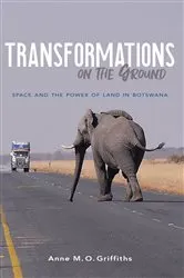 Book cover of Transformations on the Ground by Anne M. O. Griffiths