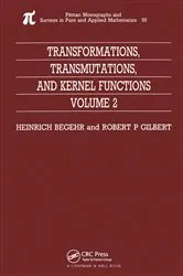 Book cover of Transformations, Transmutations, and Kernel Functions, Volume II by H Begehr