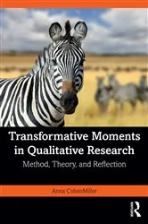 Book cover of Transformative Moments in Qualitative Research by Anna CohenMiller