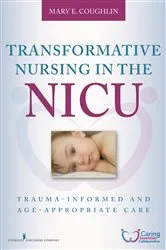 Book cover of Transformative Nursing in the NICU by Mary E. Coughlin