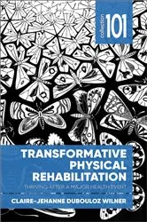 Book cover of Transformative Physical Rehabilitation by Claire-Jehanne Dubouloz Wilner