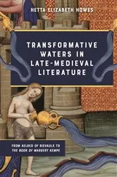 Book cover of Transformative Waters in Late-Medieval Literature by Hetta Elizabeth Howes