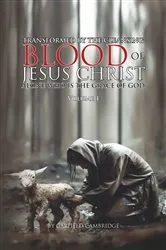 Book cover of Transformed by Jesus Christ Alone who is the Grace of God by Garfield Cambridge