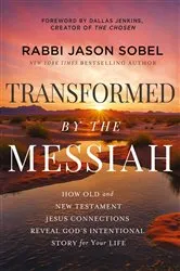 Book cover of Transformed by the Messiah by Rabbi Jason Sobel
