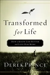 Book cover of Transformed for Life by Derek Prince