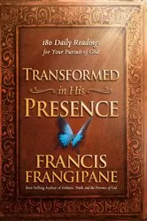 Book cover of Transformed in His Presence by Francis Frangipane