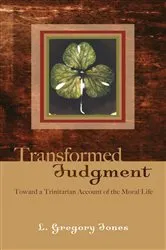 Book cover of Transformed Judgment by L. Gregory Jones