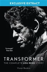 Book cover of Transformer: The Complete Lou Reed Story by Victor Bockris