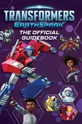 Book cover of Transformers EarthSpark The Official Guidebook by Ryder Windham