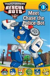 Book cover of Transformers: Rescue Bots: Meet Chase the Police-Bot by Hasbro