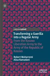 Book cover of Transforming a Guerilla into a Regular Army by Robert Muharremi