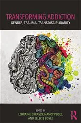 Book cover of Transforming Addiction by Lorraine Greaves