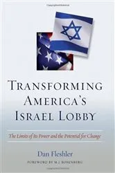 Book cover of Transforming America's Israel Lobby by Daniel Fleshler