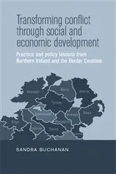 Book cover of Transforming conflict through social and economic development by Sandra Buchanan