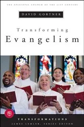 Book cover of Transforming Evangelism by David Gortner