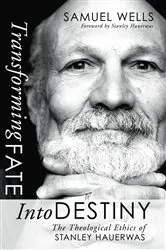 Book cover of Transforming Fate into Destiny by Samuel Wells