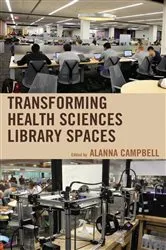Book cover of Transforming Health Sciences Library Spaces by Unknown
