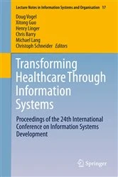 Book cover of Transforming Healthcare Through Information Systems by Doug Vogel