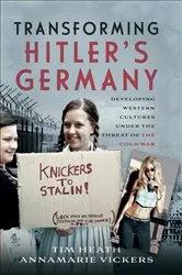 Book cover of Transforming Hitler's Germany by Tim Heath
