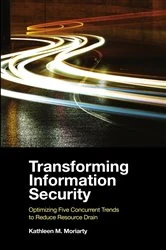 Book cover of Transforming Information Security by Kathleen M. Moriarty